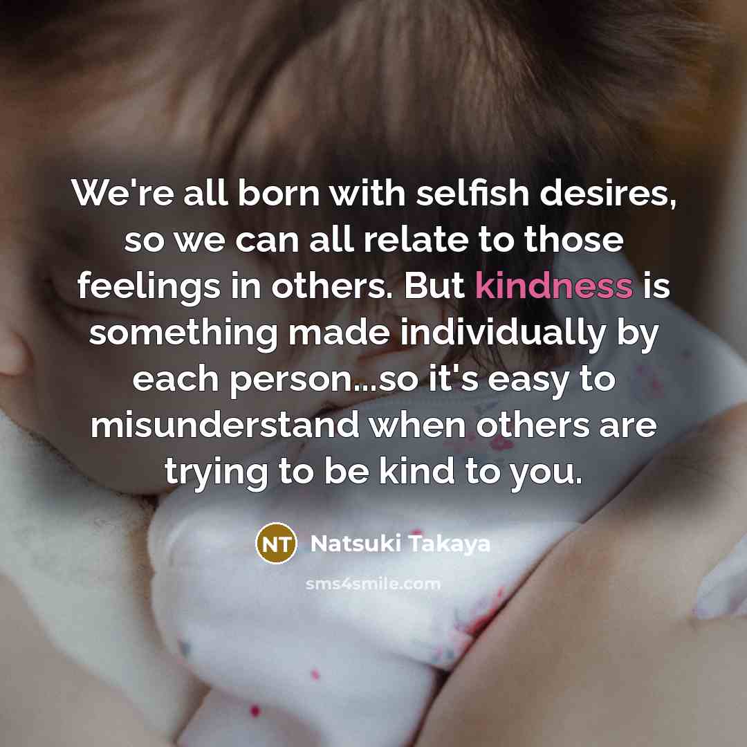 “We're all born with selfish desires, so we can all…” quote by Natsuki Takaya