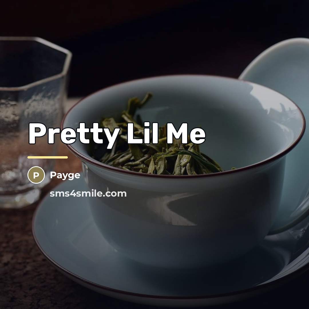 “Pretty Lil Me…” quote by Payge