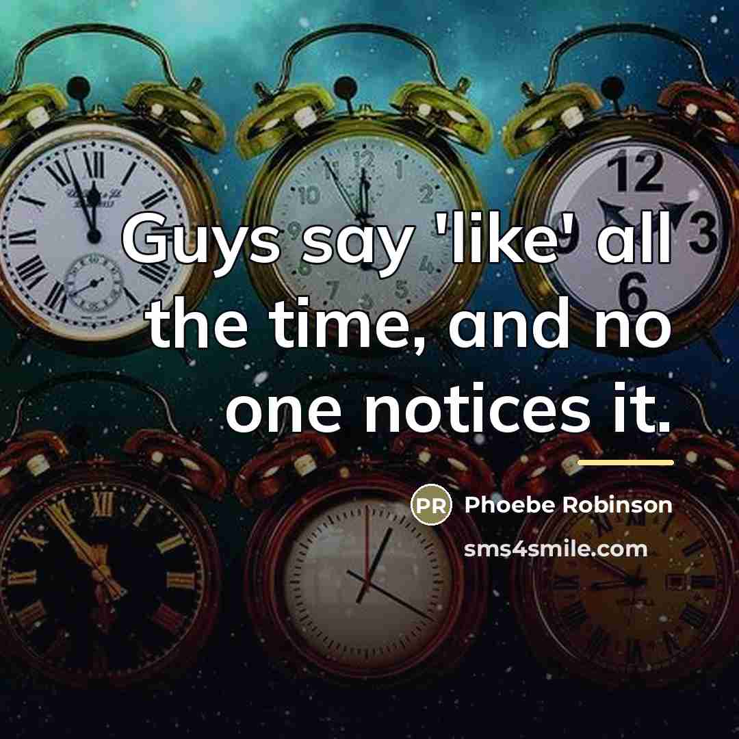 “Guys say 'like' all the time, and no one notices…” quote by Phoebe Robinson