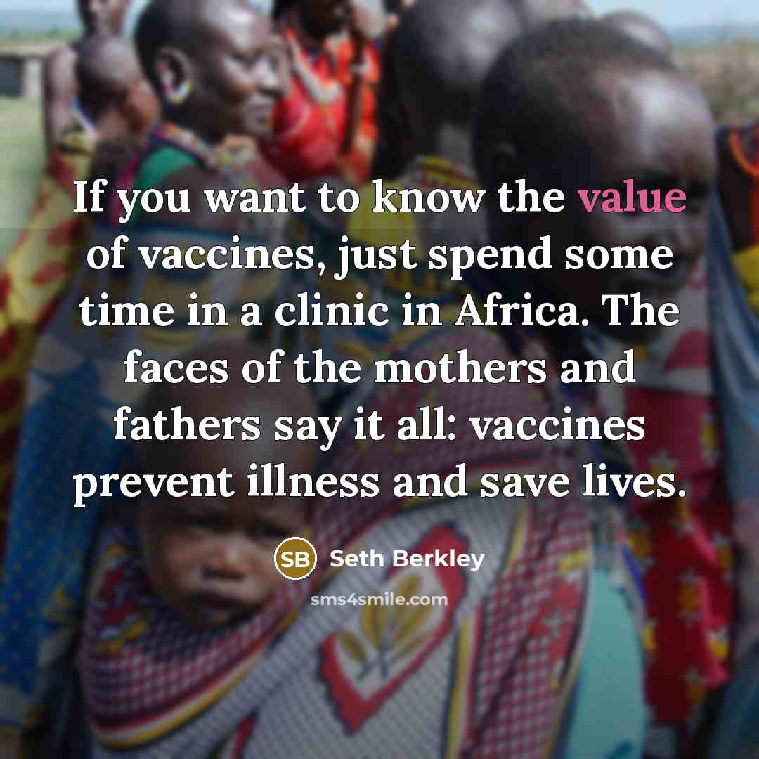 “If you want to know the value of vaccines, just…” quote by Seth Berkley