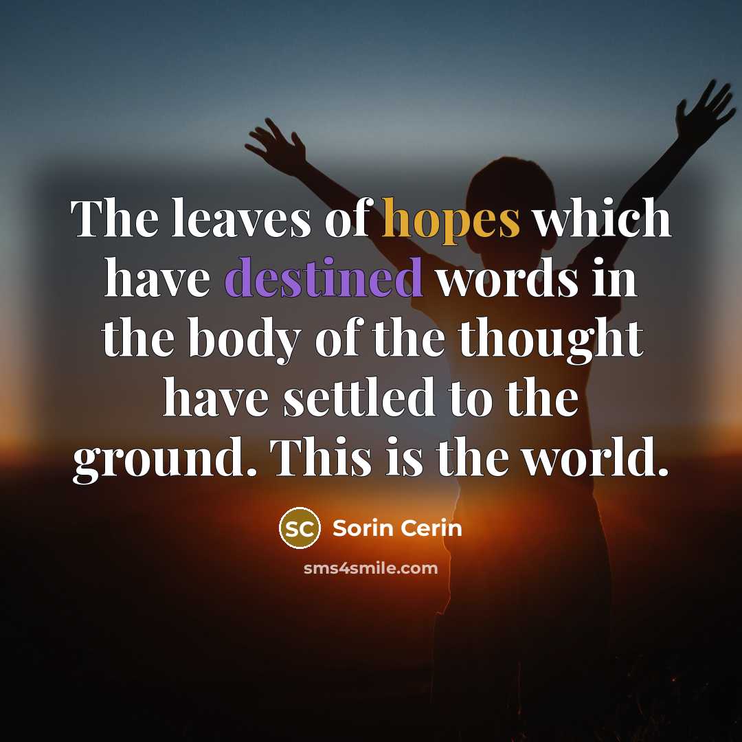 “The leaves of hopes which have destined words in the…” quote by Sorin Cerin