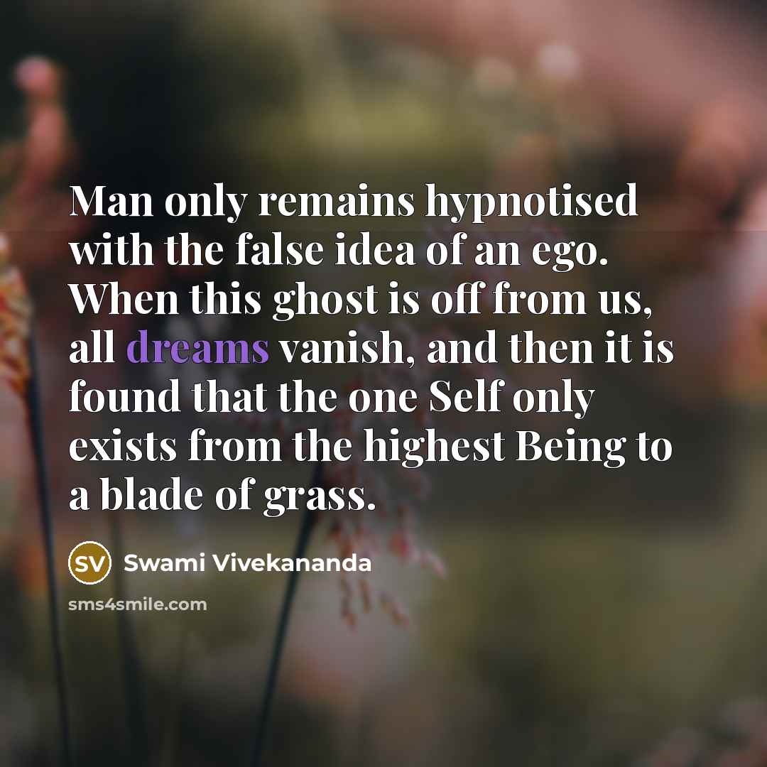 “Man only remains hypnotised with the false idea of an…” quote by Swami Vivekananda