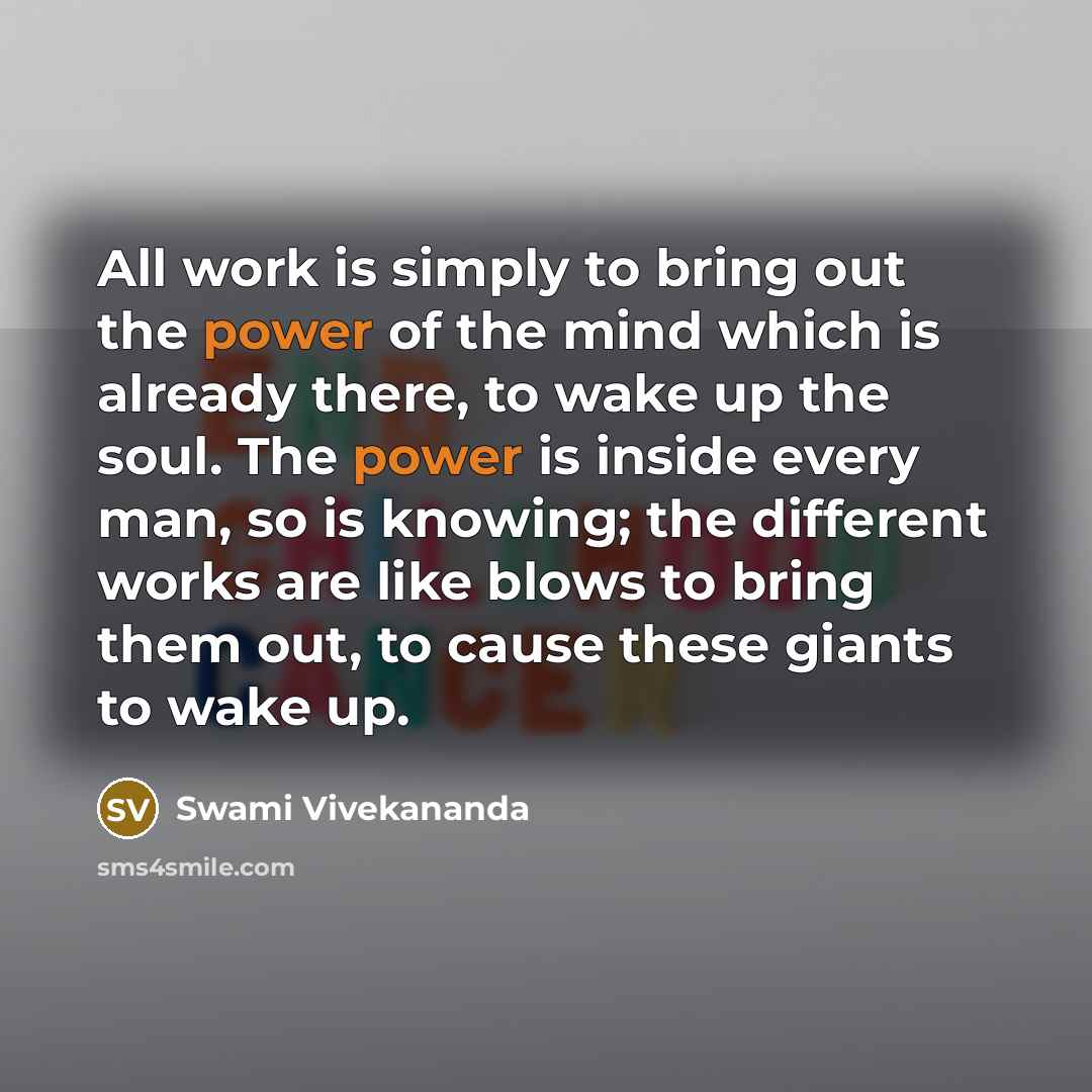 “All work is simply to bring out the power of…” quote by Swami Vivekananda