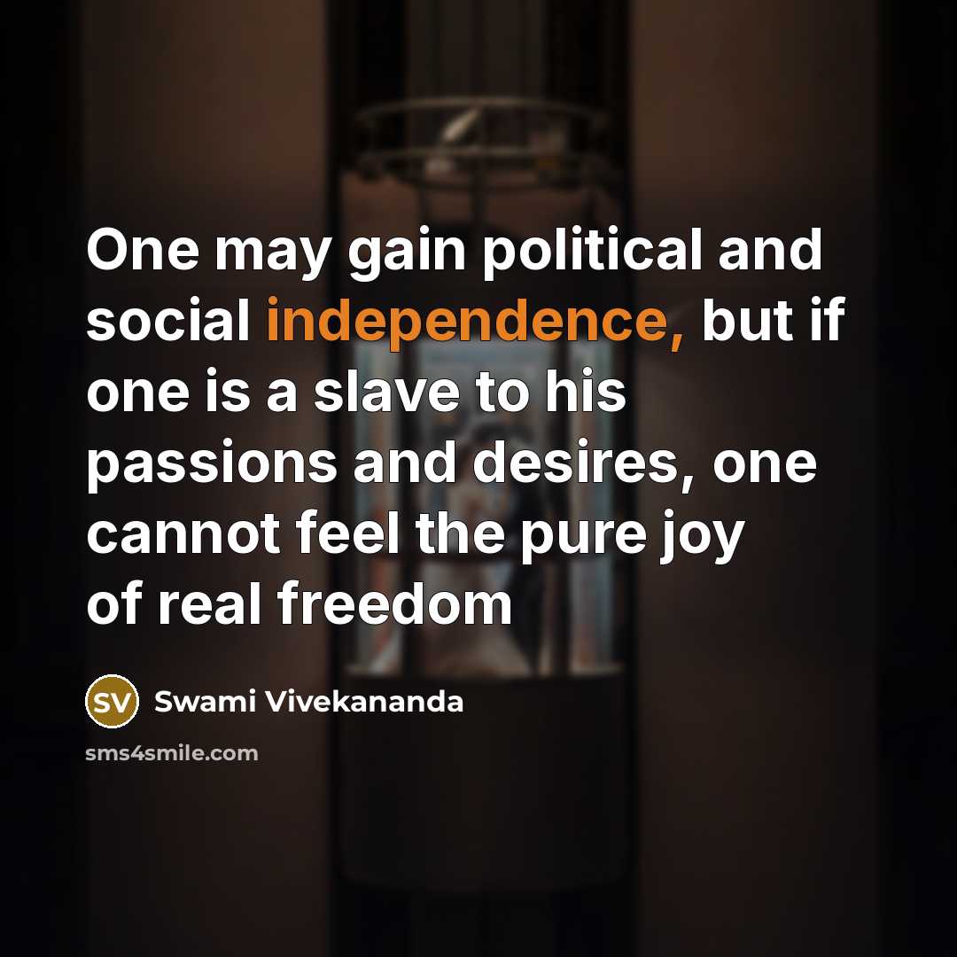 “One may gain political and social independence, but if one…” quote by Swami Vivekananda