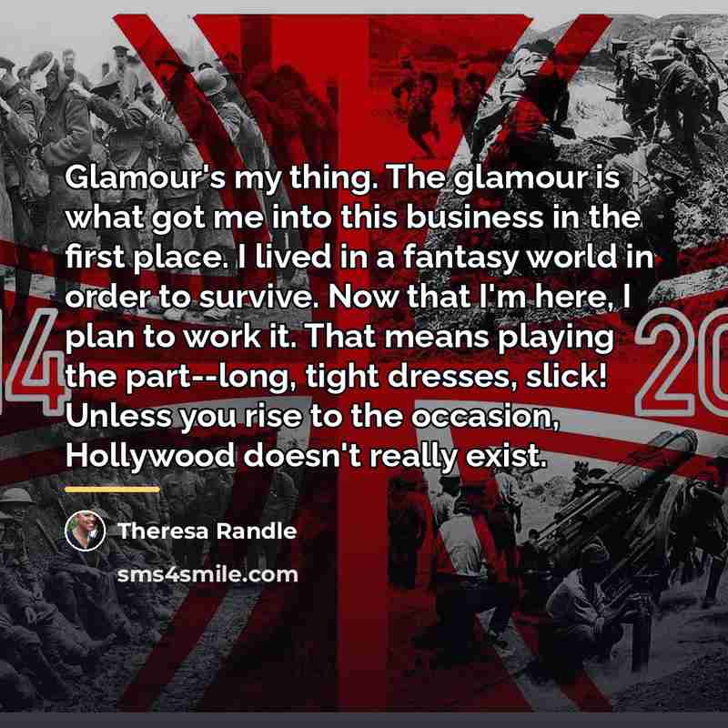 “Glamour's my thing. The glamour is what got me into…” quote by Theresa Randle
