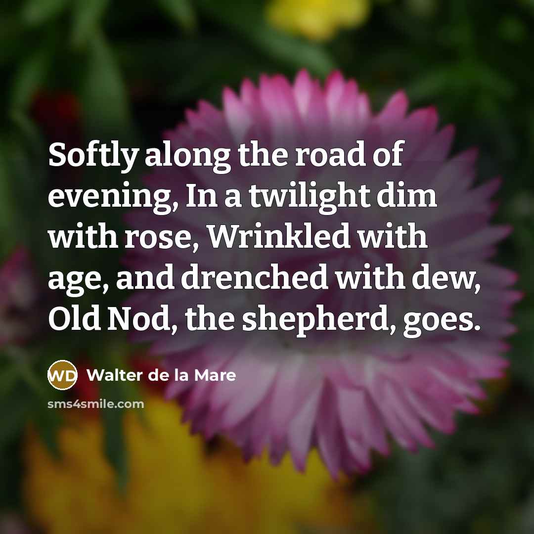 “Softly along the road of evening, In a twilight dim…” quote by Walter De La Mare
