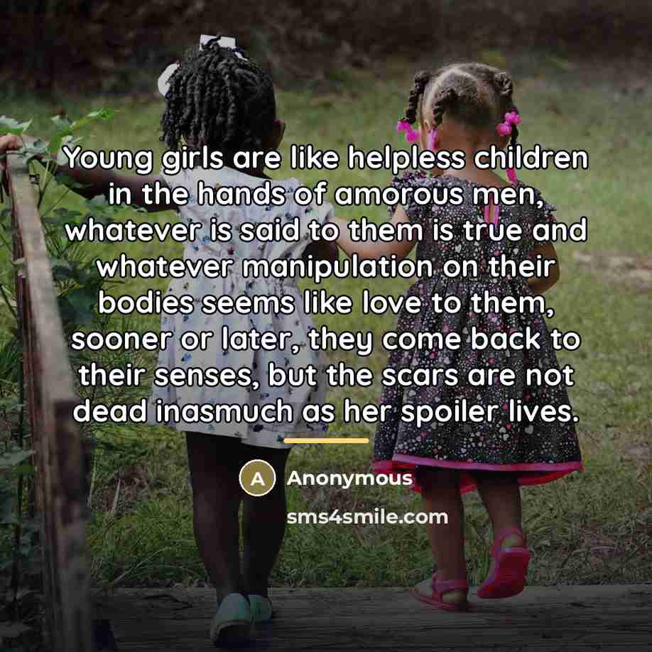 “Young girls are like helpless children in the hands of…” quote by Anonymous