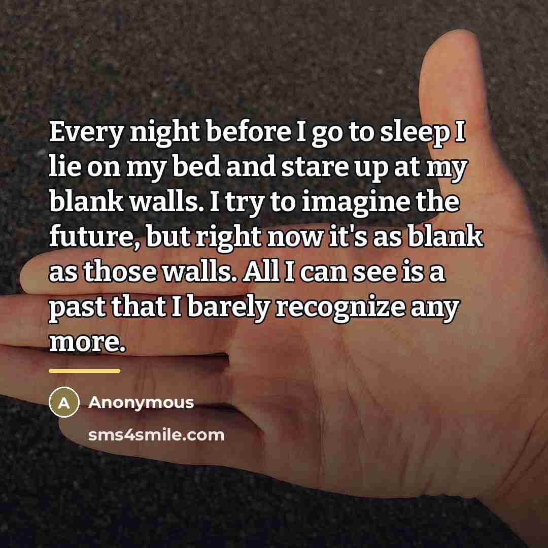 “Every night before I go to sleep I lie on…” quote by Anonymous