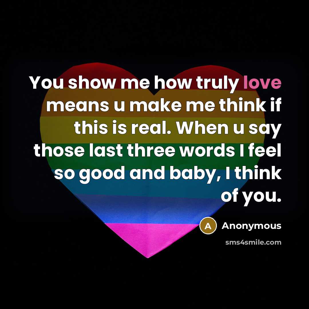 “You show me how truly love means u make me…” quote by Anonymous