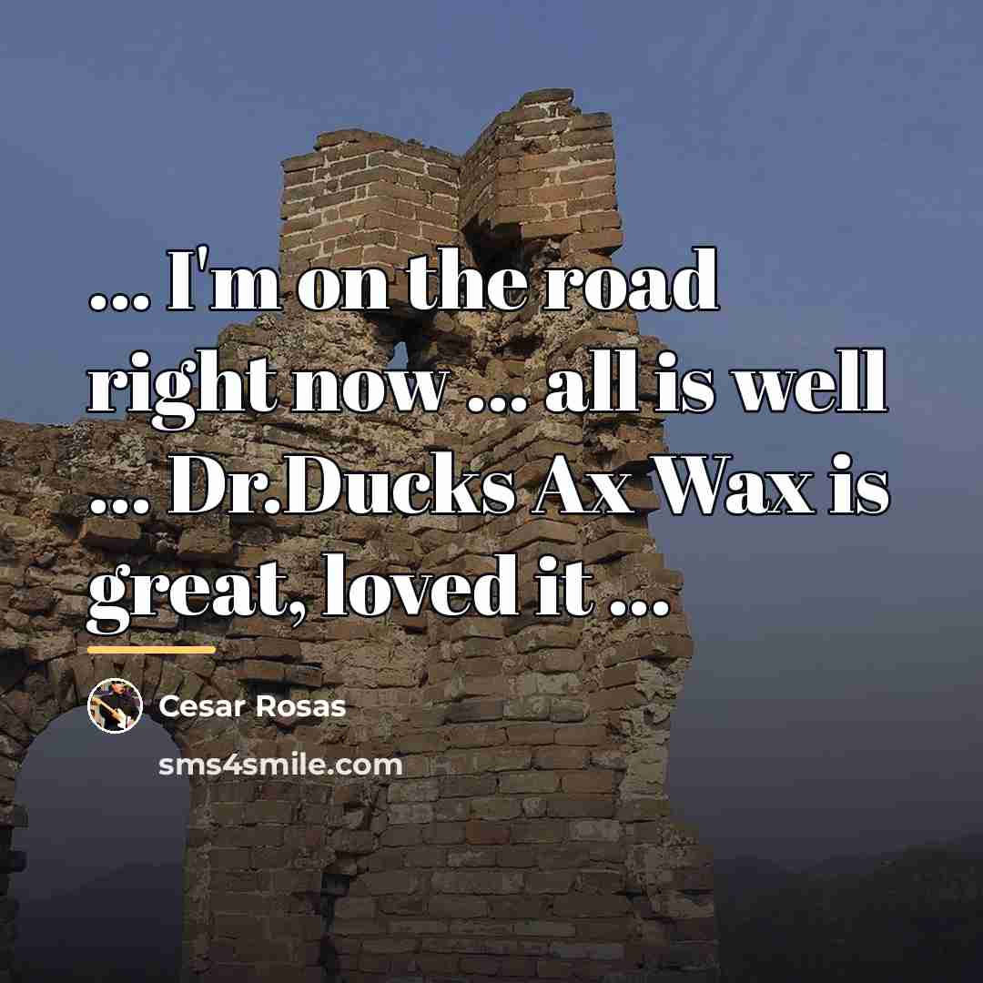 “... I'm on the road right now ... all is…” quote by Cesar Rosas
