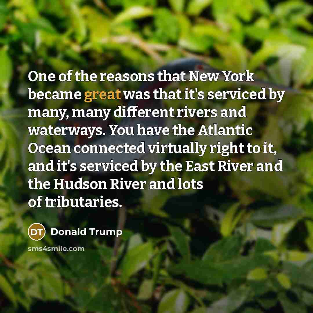 “One of the reasons that New York became great was…” quote by Donald Trump