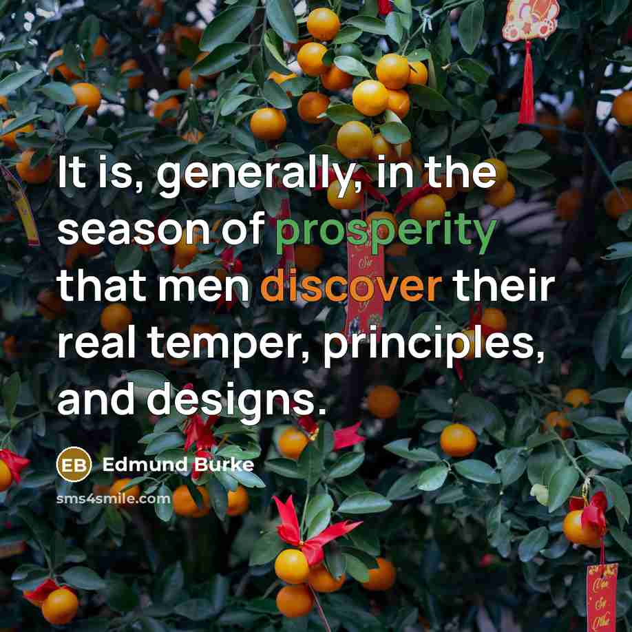 “It is, generally, in the season of prosperity that men…” quote by Edmund Burke