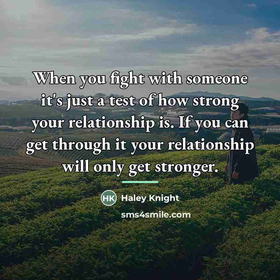 “When you fight with someone it's just a test of…” quote by Haley Knight