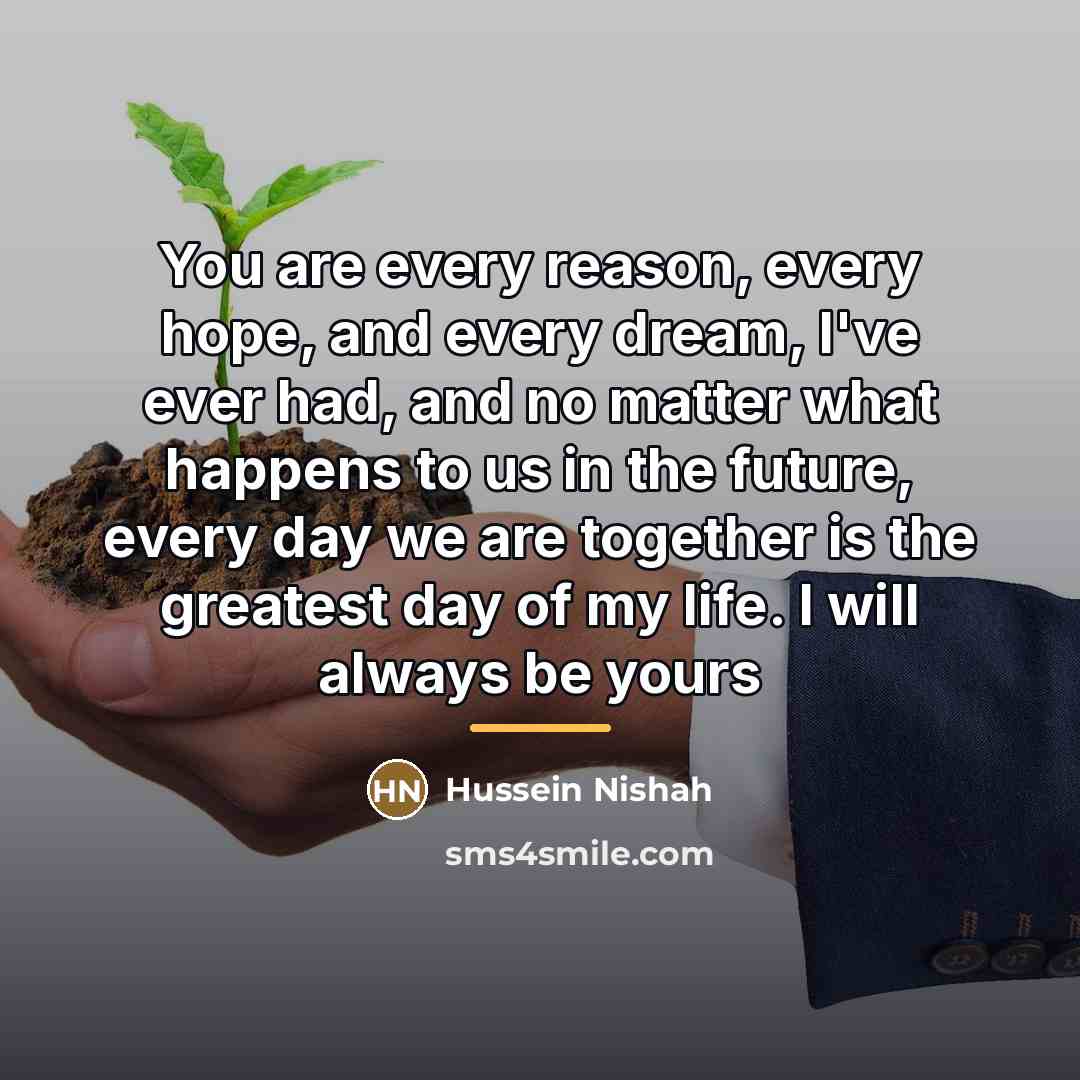 “You are every reason, every hope, and every dream, I've…” quote by Hussein Nishah
