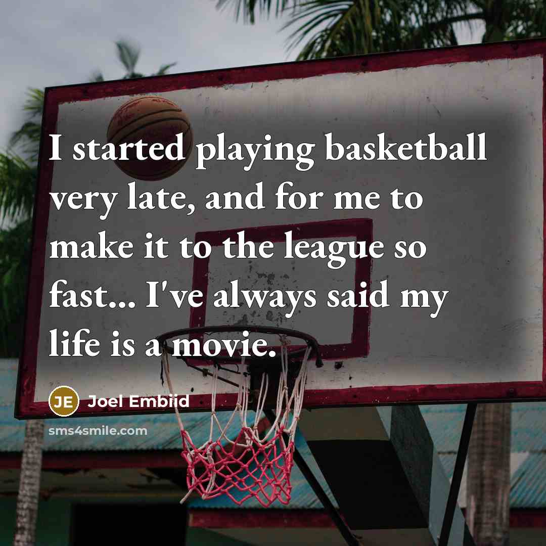 “I started playing basketball very late, and for me to…” quote by Joel Embiid