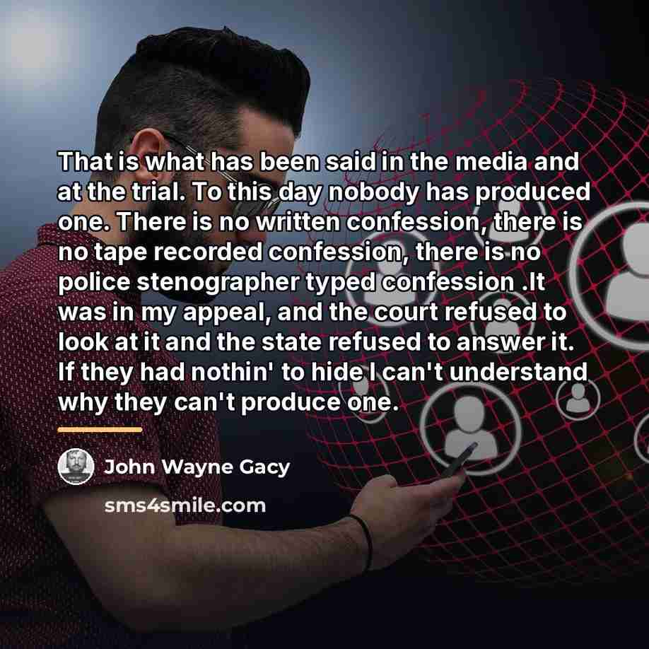 “That is what has been said in the media and…” quote by John Wayne Gacy