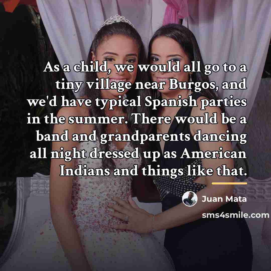 “As a child, we would all go to a tiny…” quote by Juan Mata
