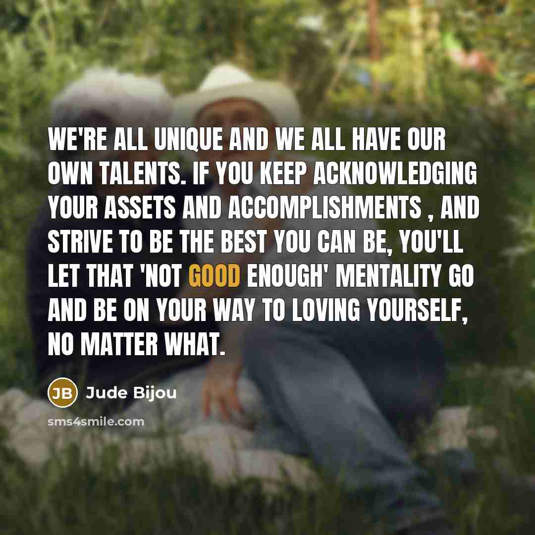 “We're all unique and we all have our own talents.…” quote by Jude Bijou