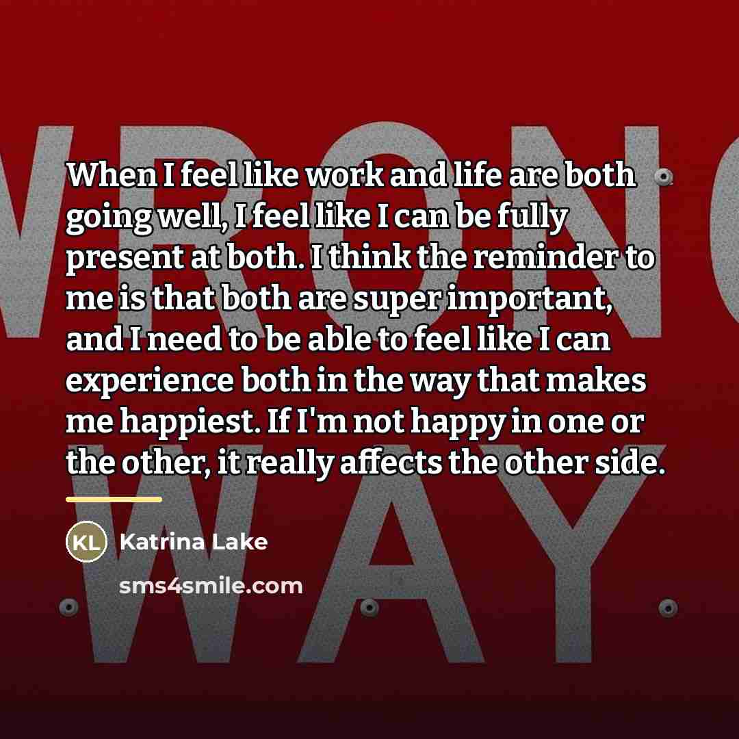 “When I feel like work and life are both going…” quote by Katrina Lake