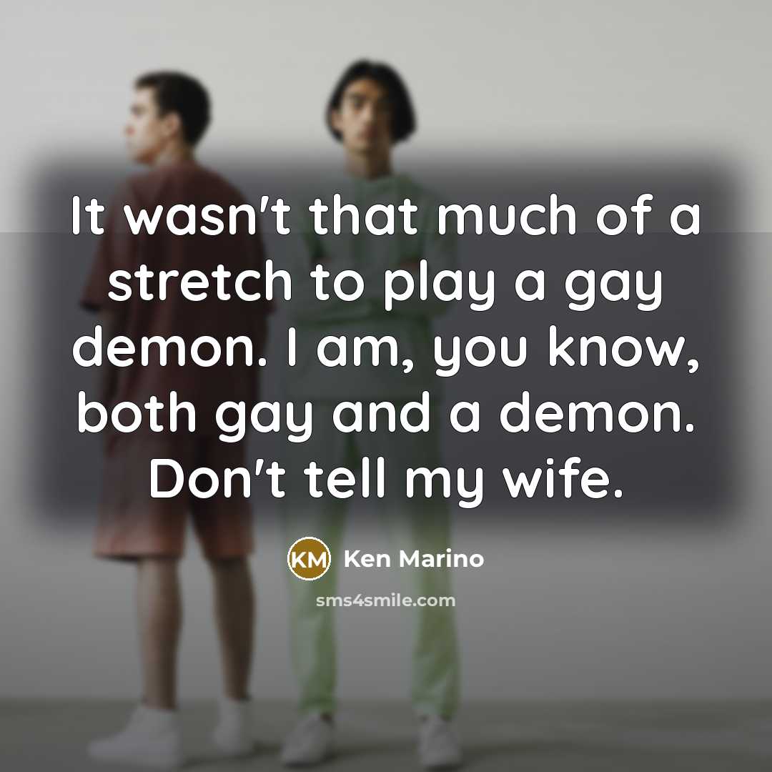 “It wasn't that much of a stretch to play a…” quote by Ken Marino