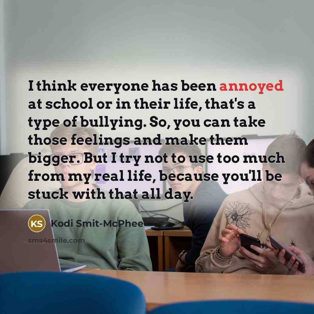 “I think everyone has been annoyed at school or in…” quote by Kodi Smit-McPhee