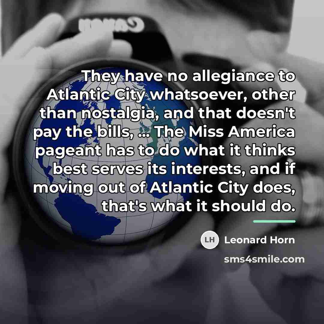 “They have no allegiance to Atlantic City whatsoever, other than…” quote by Leonard Horn
