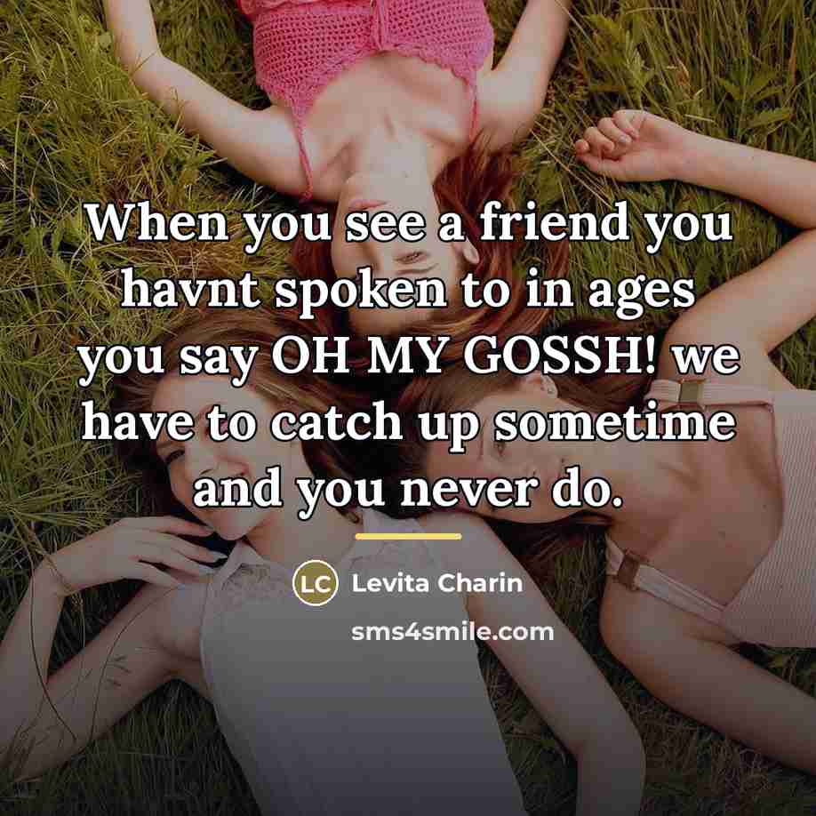 “When you see a friend you havnt spoken to in…” quote by Levita Charin