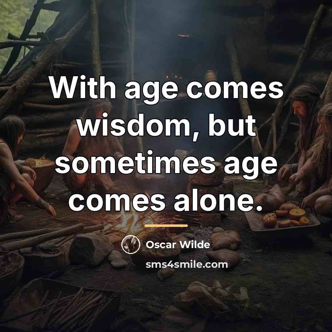 “With age comes wisdom, but sometimes age comes alone.…” quote by Oscar Wilde
