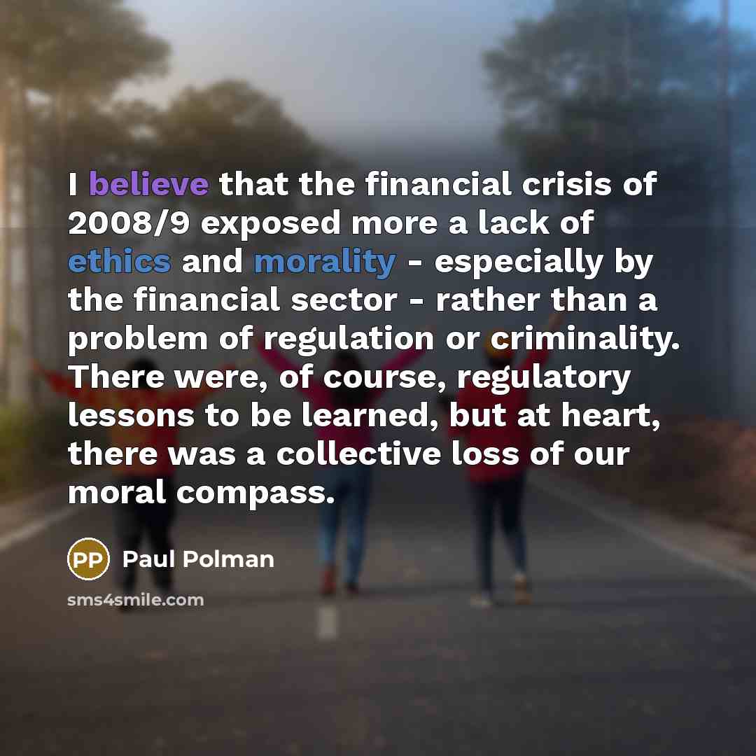 “I believe that the financial crisis of 2008/9 exposed more…” quote by Paul Polman