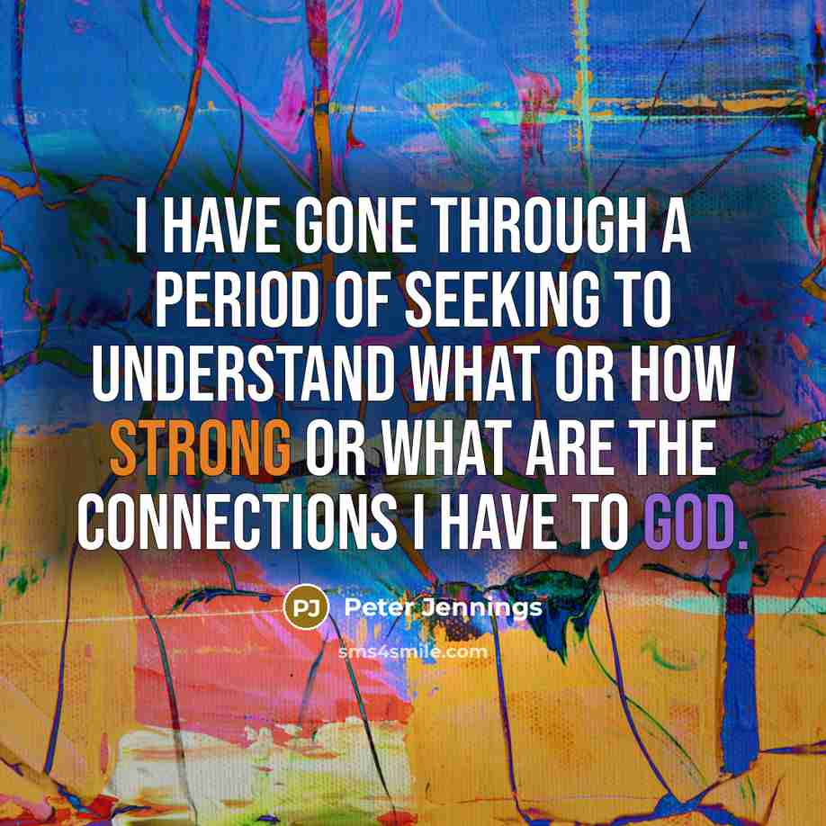 “I have gone through a period of seeking to understand…” quote by Peter Jennings