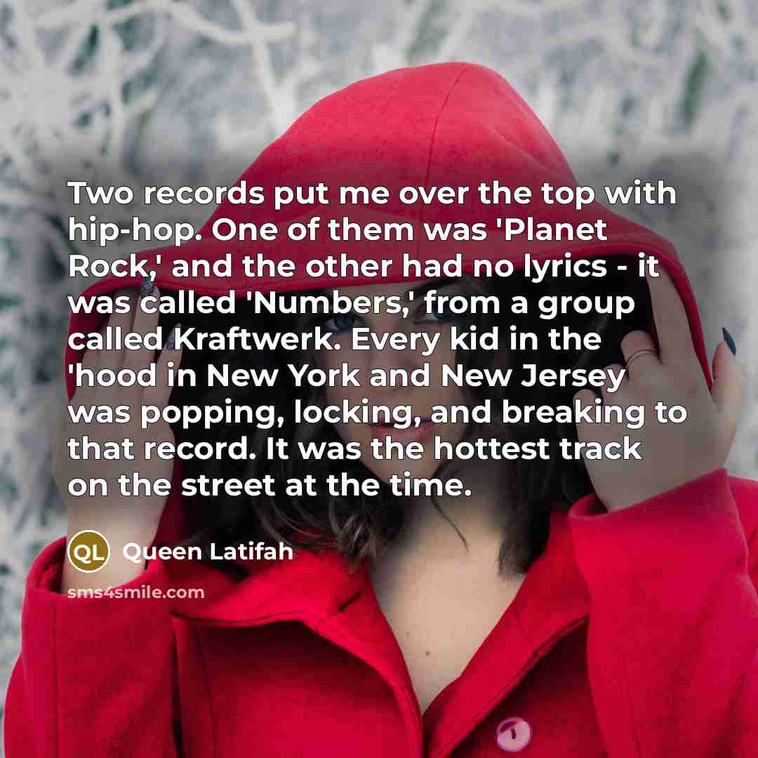 “Two records put me over the top with hip-hop. One…” quote by Queen Latifah