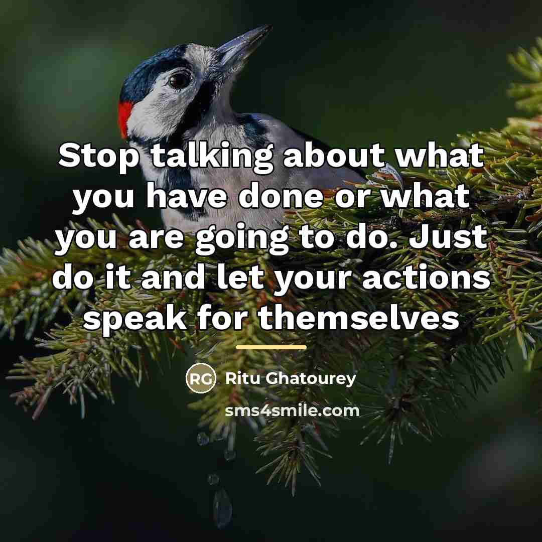 “Stop talking about what you have done or what you…” quote by Ritu Ghatourey