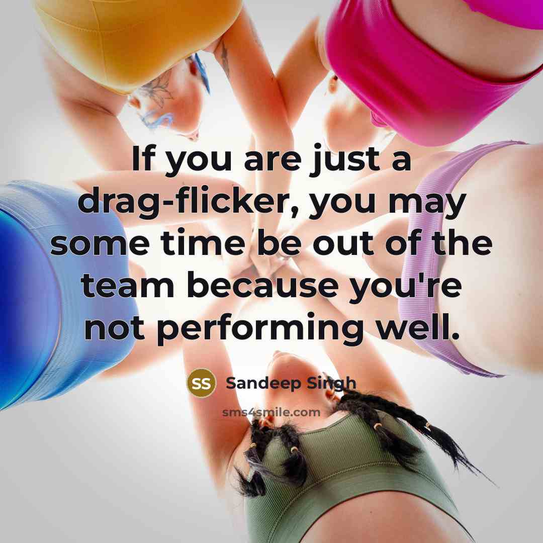 “If you are just a drag-flicker, you may some time…” quote by Sandeep Singh