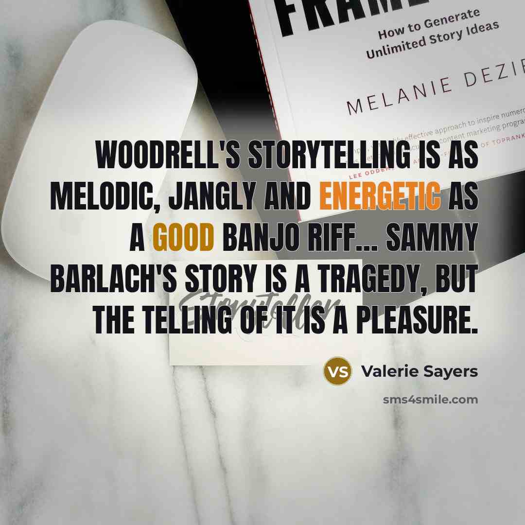 “Woodrell's storytelling is as melodic, jangly and energetic as a…” quote by Valerie Sayers