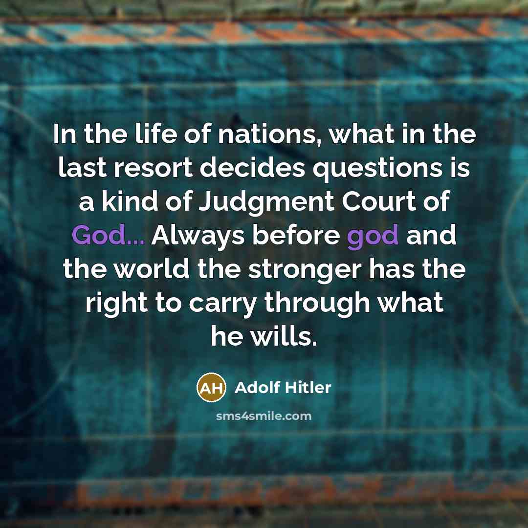 “In the life of nations, what in the last resort…” quote by Adolf Hitler