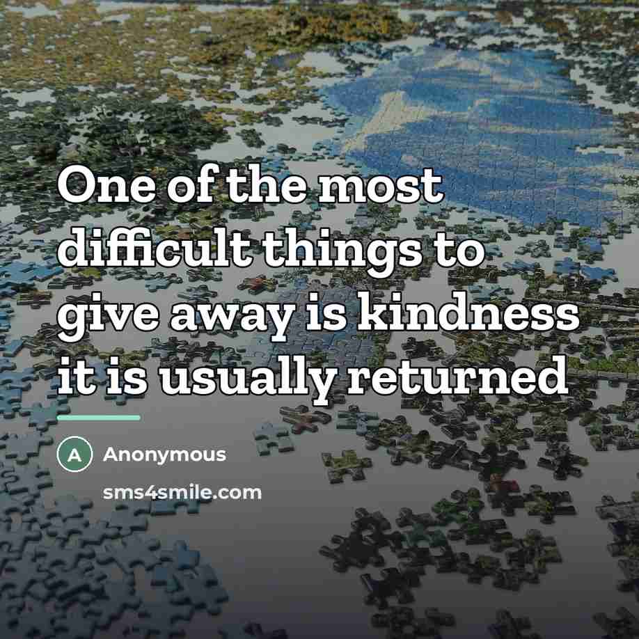 “One of the most difficult things to give away is…” quote by Anonymous
