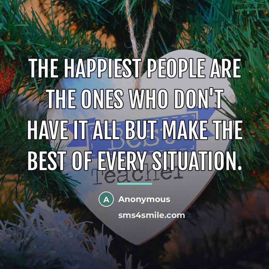 “The happiest people are the ones who don't have it…” quote by Anonymous