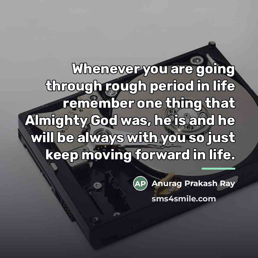“Whenever you are going through rough period in life remember…” quote by Anurag Prakash Ray