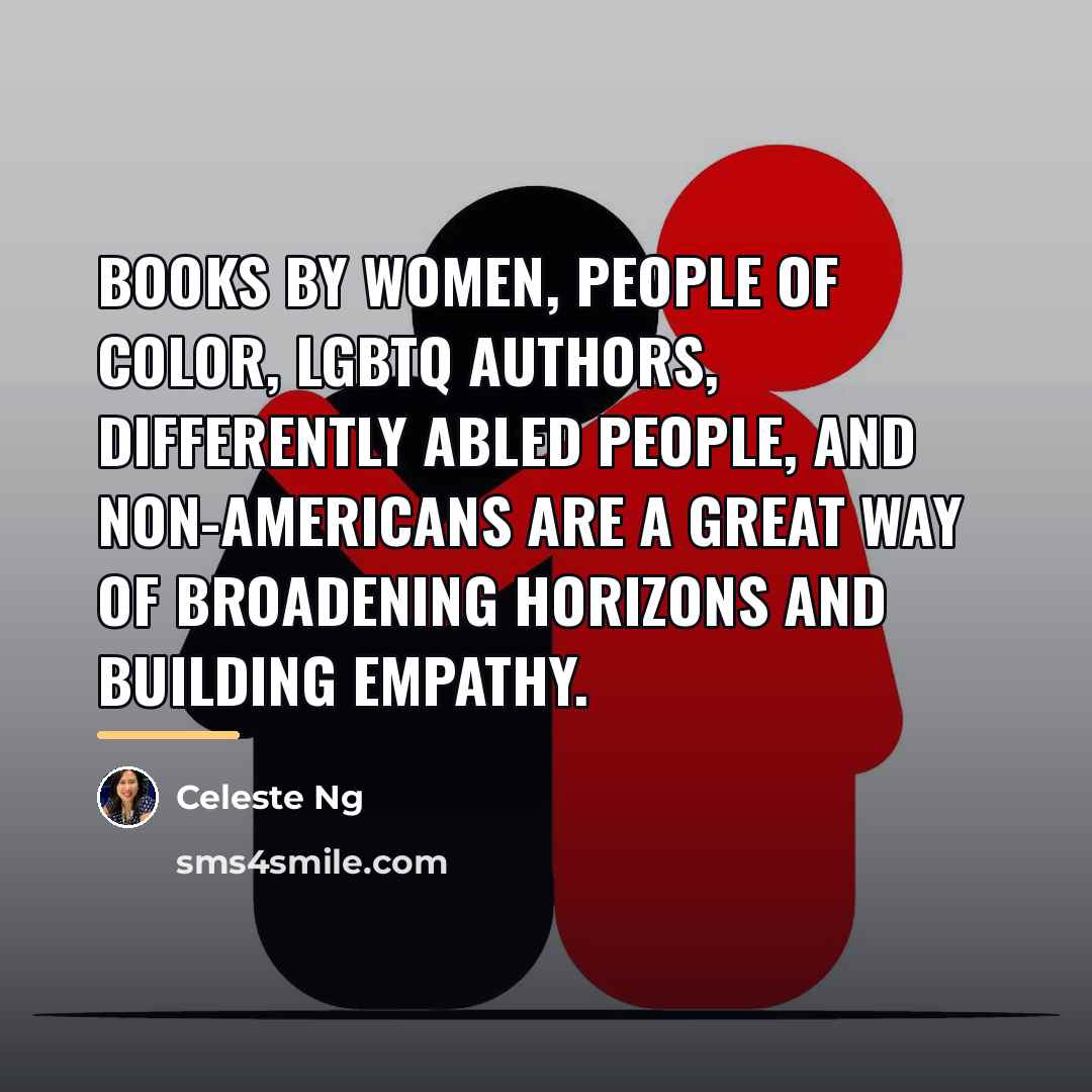 “Books by women, people of color, LGBTQ authors, differently abled…” quote by Celeste Ng