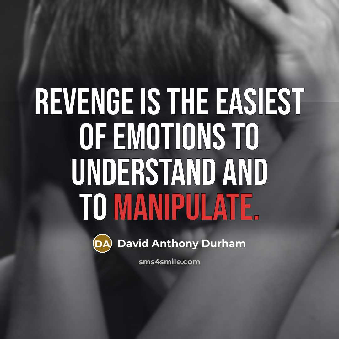 “Revenge is the easiest of emotions to understand and to…” quote by David Anthony Durham