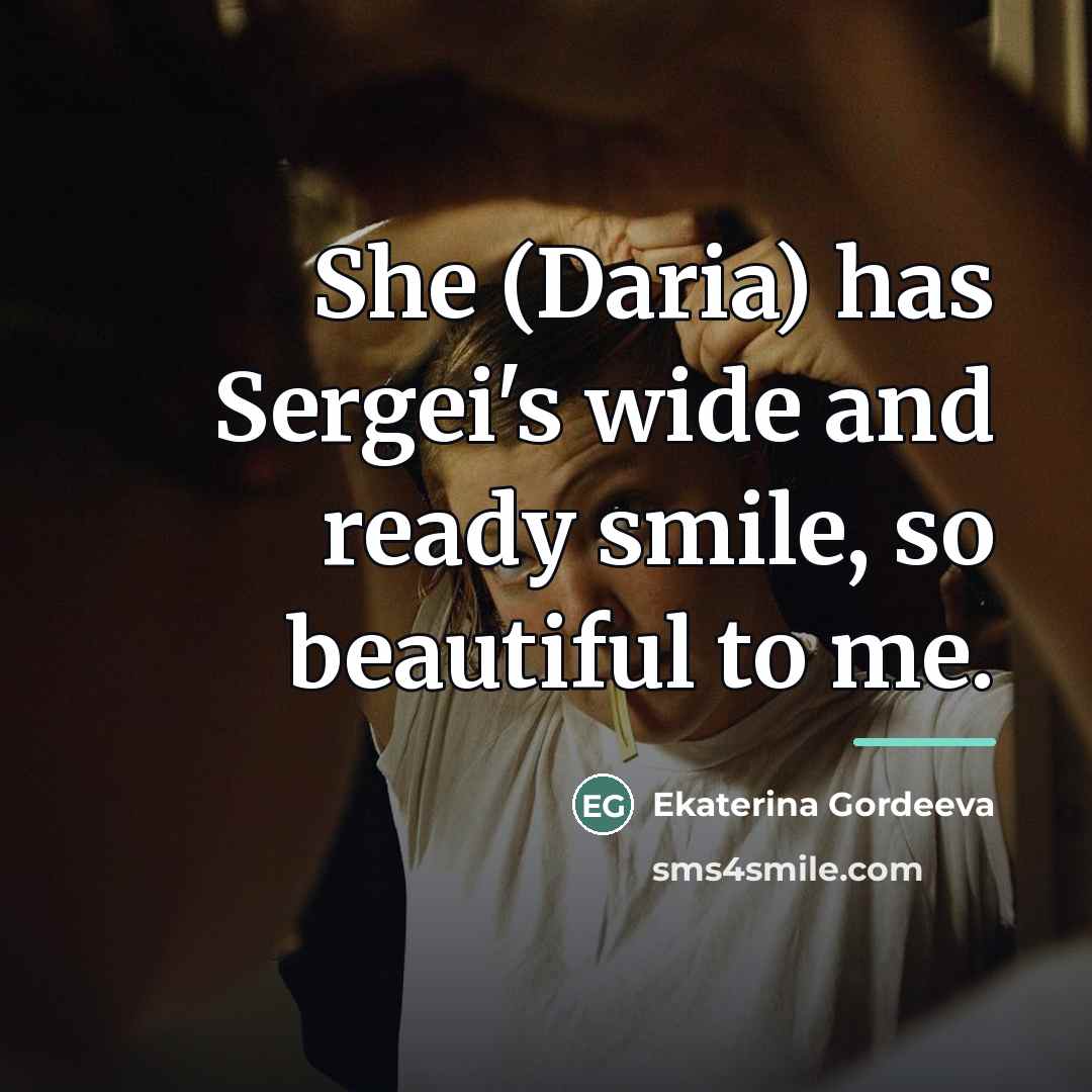 “She (Daria) has Sergei's wide and ready smile, so beautiful…” quote by Ekaterina Gordeeva