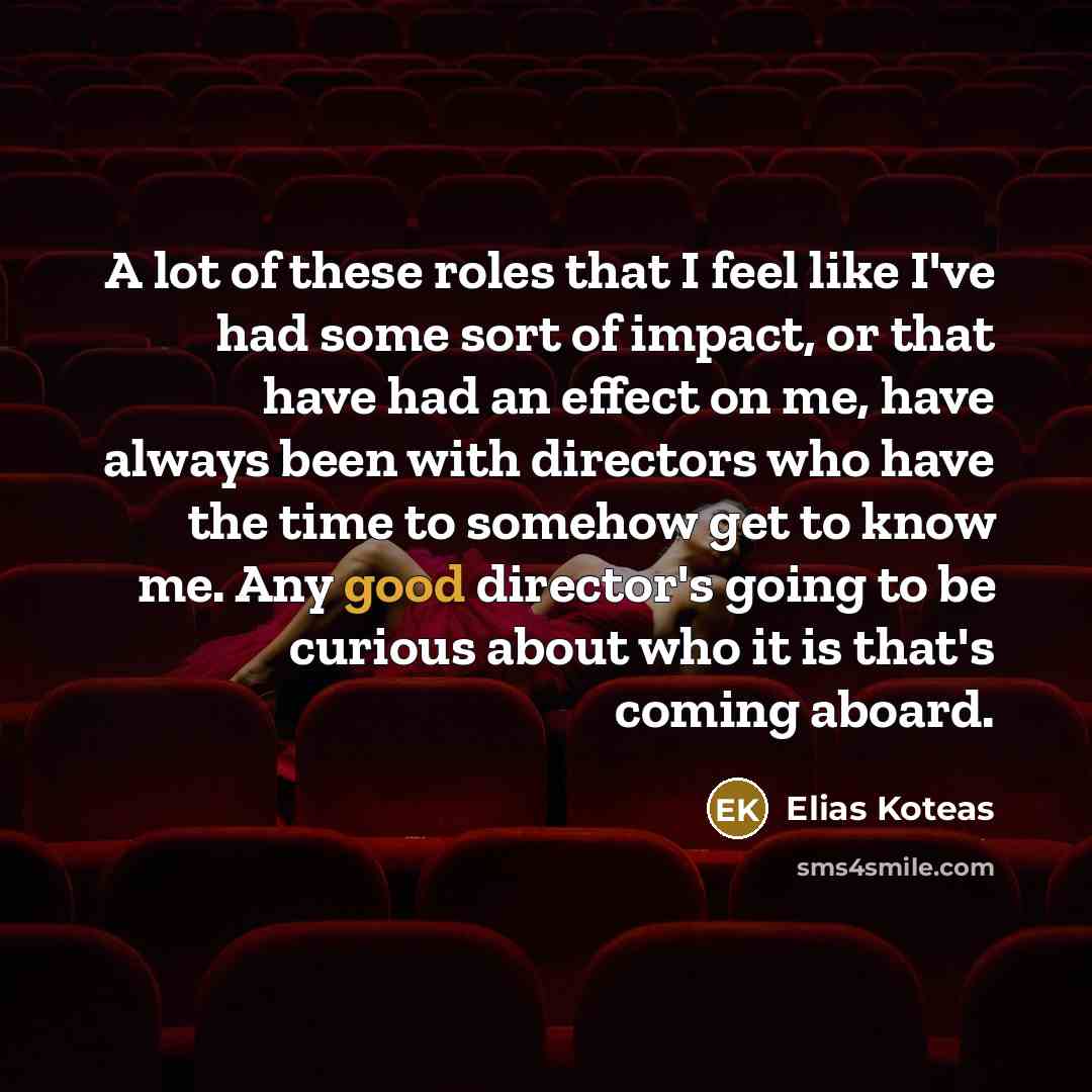 “A lot of these roles that I feel like I've…” quote by Elias Koteas