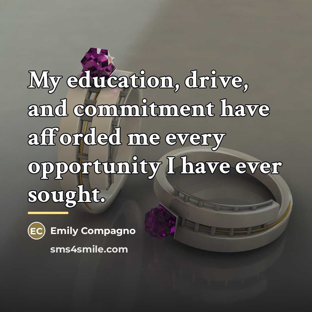 “My education, drive, and commitment have afforded me every opportunity…” quote by Emily Compagno