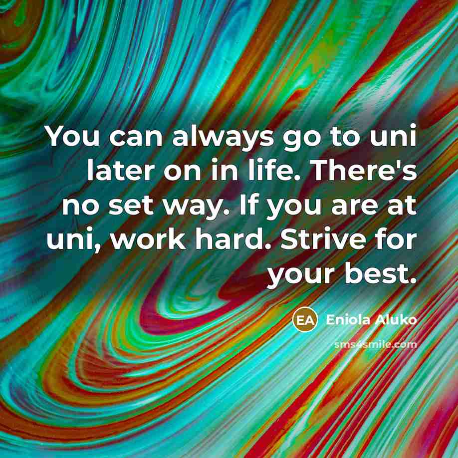 “You can always go to uni later on in life.…” quote by Eniola Aluko