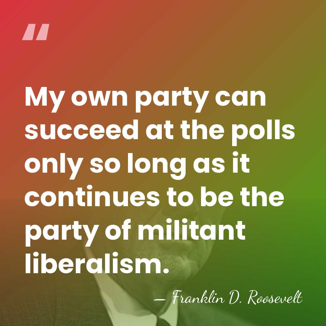 My own party can succeed at the polls only so long as&hellip; - Franklin D. Roosevelt