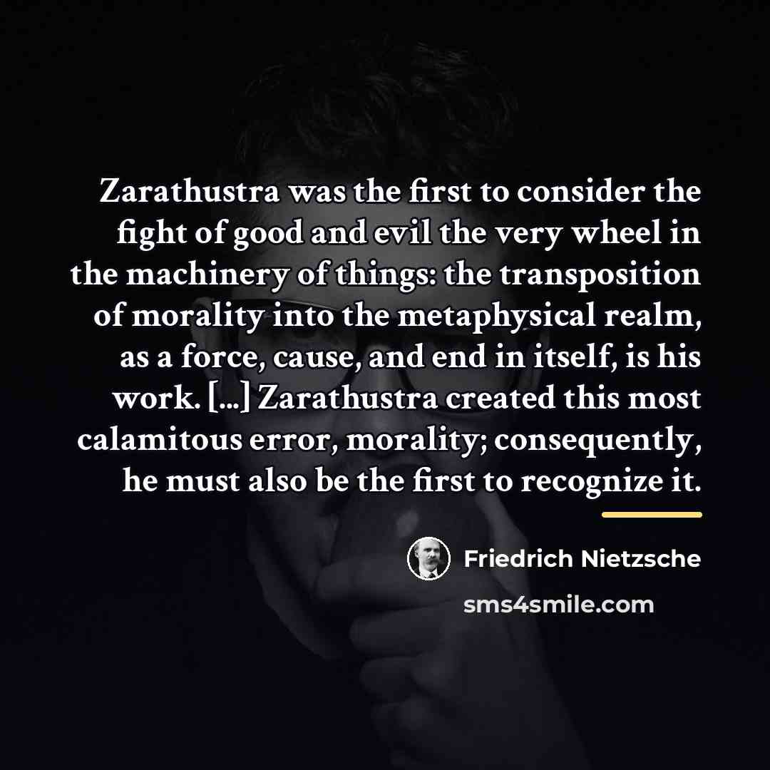 “Zarathustra was the first to consider the fight of good…” quote by Friedrich Nietzsche