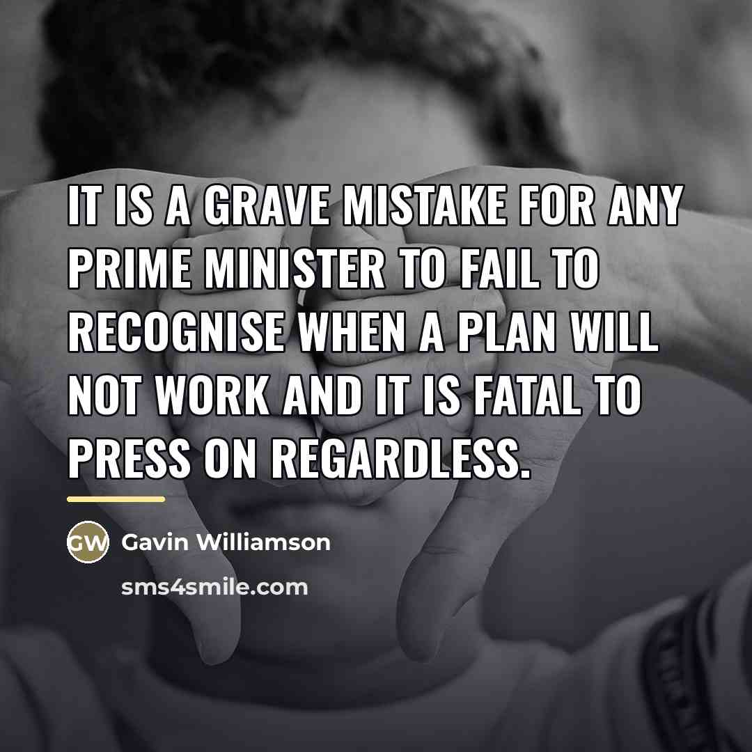 “It is a grave mistake for any Prime Minister to…” quote by Gavin Williamson