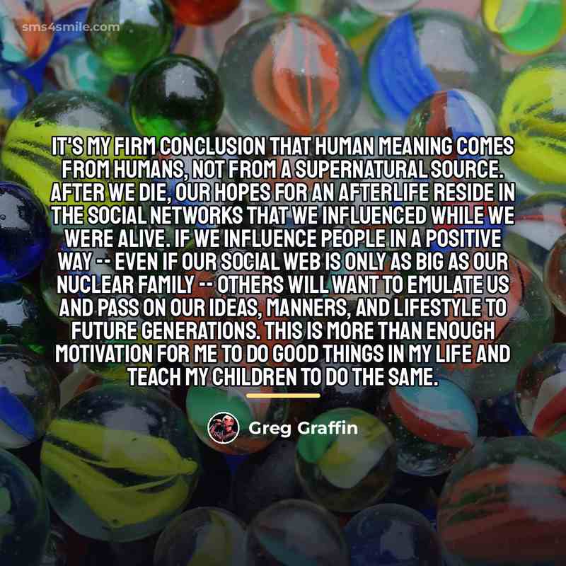 “It's my firm conclusion that human meaning comes from humans,…” quote by Greg Graffin