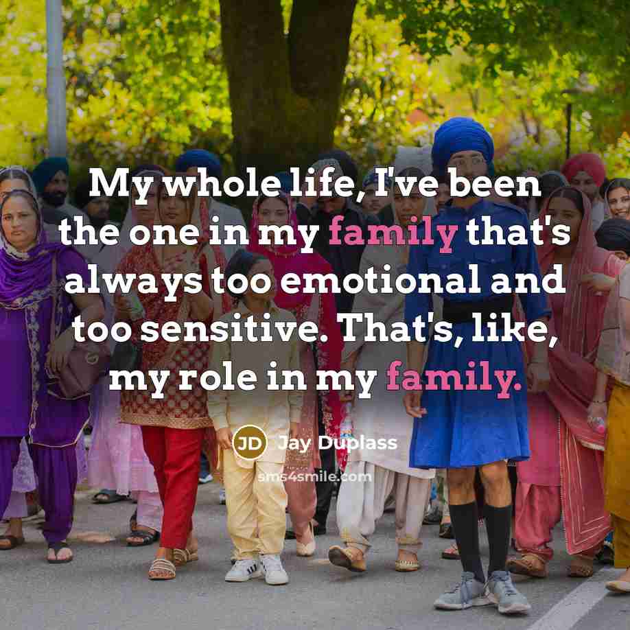 “My whole life, I've been the one in my family…” quote by Jay Duplass