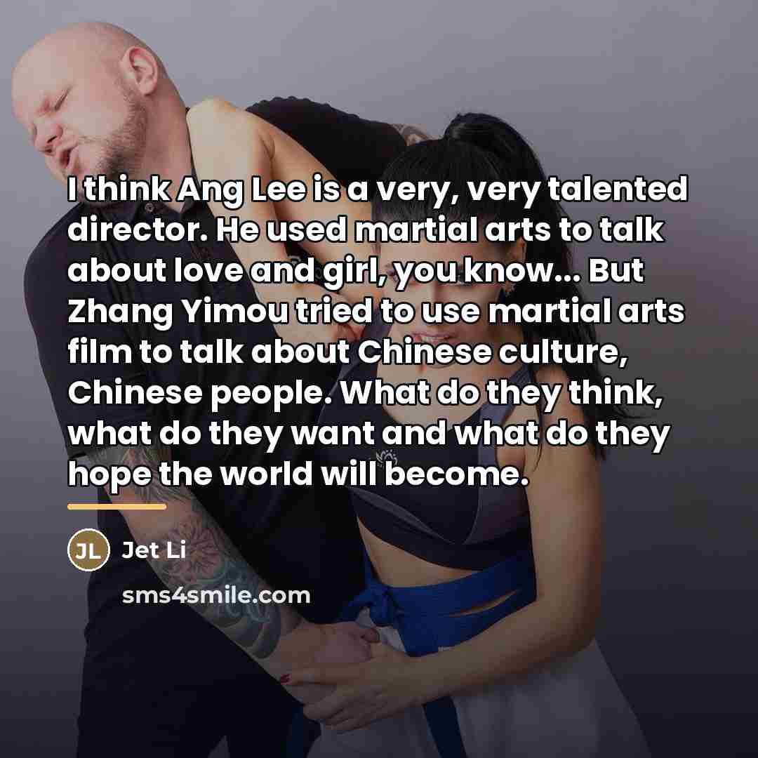 “I think Ang Lee is a very, very talented director.…” quote by Jet Li